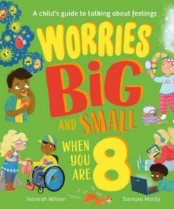 Worries Big and Small When You Are 8 - Hannah Wilson - 9780008524418