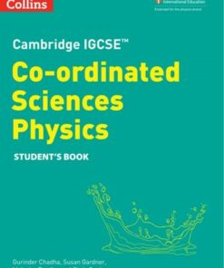 Cambridge IGCSE (TM) Co-ordinated Sciences Physics Student's Book (Collins Cambridge IGCSE (TM)) - Gurinder Chadha - 9780008545956