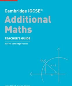 Cambridge IGCSE (TM) Additional Maths Teacher's Guide (Collins Cambridge IGCSE (TM)) - David Bird - 9780008546083