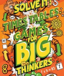 Times Table Games for Big Thinkers: More than 120 fun puzzles for kids aged 8 and above (Solve It!) - Collins Kids - 9780008599515