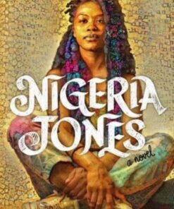 Nigeria Jones: A Novel - Ibi Zoboi - 9780062888846
