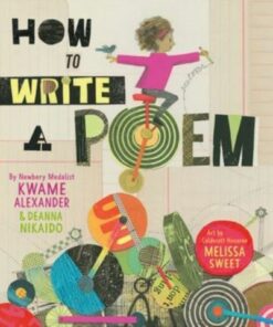 How to Write a Poem - Kwame Alexander - 9780063060906