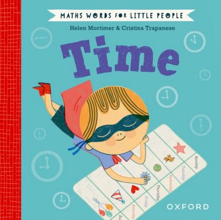 Maths Words for Little People: Time - Helen Mortimer - 9780192783332