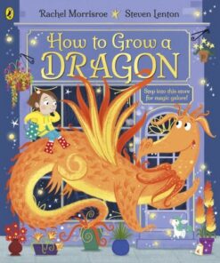 How to Grow a Dragon - Rachel Morrisroe - 9780241392256