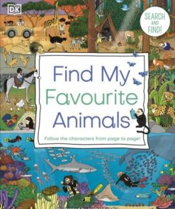 Find My Favourite Animals: Search and Find! Follow the Characters From Page to Page! - DK - 9780241533598