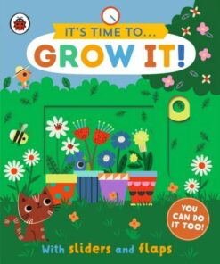 It's Time to... Grow It!: You can do it too