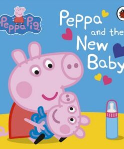 Peppa Pig: Peppa and the New Baby - Peppa Pig - 9780241575710