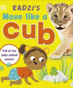 Radzi's Move Like a Cub: Full of Fun Baby Animal Moves - Radzi Chinyanganya - 9780241579510