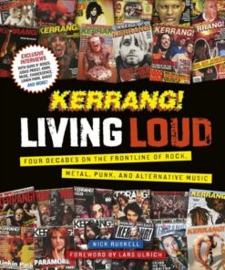 Kerrang! Living Loud: Four Decades on the Frontline of Rock