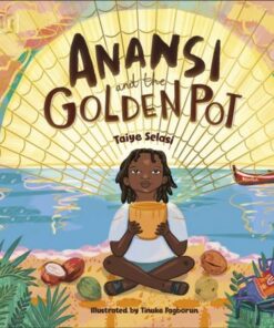 Anansi and the Golden Pot - Taiye Selasi - 9780241625910