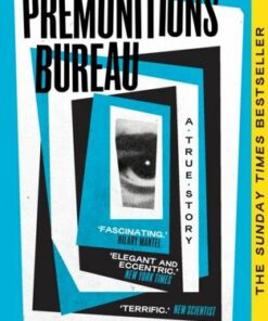 The Premonitions Bureau: A Sunday Times bestseller - Sam Knight - 9780571357574