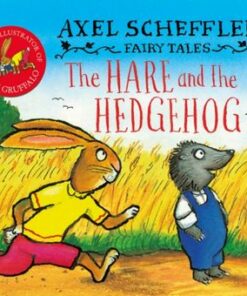 Axel Scheffler's Fairy Tales: The Hare and the Hedgehog - Axel Scheffler - 9780702318290