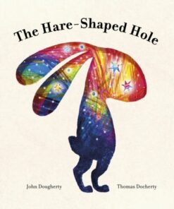 The Hare-Shaped Hole - John Dougherty - 9780711276055