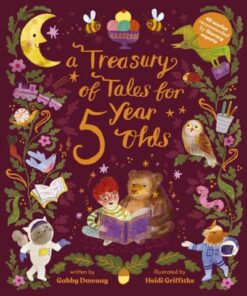 A Treasury of Tales for Five-Year-Olds: 40 stories recommended by literary experts - Gabby Dawnay - 9780711278844