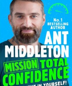 Mission: Total Confidence - Ant Middleton - 9780755503803