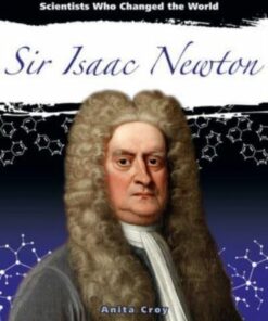 Sir Isaac Newton - Anita Croy - 9780778782278