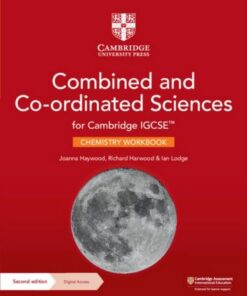 Cambridge IGCSE (TM) Combined and Co-ordinated Sciences Chemistry Workbook with Digital Access (2 Years) - Joanna Haywood - 9781009311335