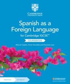 Cambridge IGCSE (TM) Spanish as a Foreign Language Coursebook with Audio CD and Digital Access (2 Years) - Manuel Capelo - 9781009323284