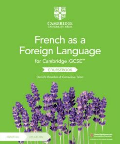 Cambridge IGCSE (TM) French as a Foreign Language Coursebook with Audio CDs (2) and Digital Access (2 Years) - Daniele Bourdais - 9781009330572