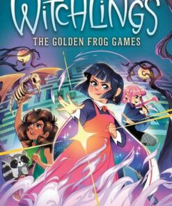 The Golden Frog Games (Witchlings #2) - Claribel A. Ortega - 9781338745795