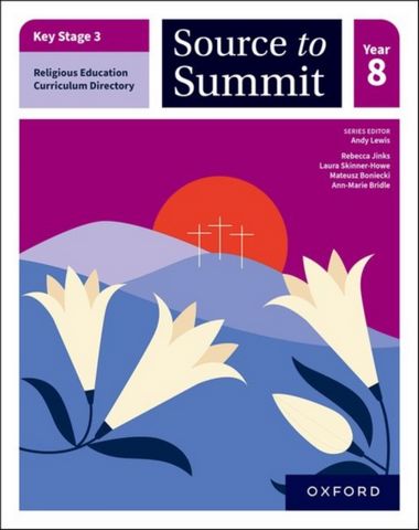 Key Stage 3 Religious Education Directory: Source to Summit Year 8 Student Book - Rebecca Jinks - 9781382036351