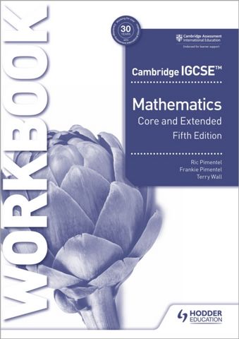 Cambridge IGCSE Core and Extended Mathematics Workbook Fifth edition - Ric Pimentel - 9781398373921