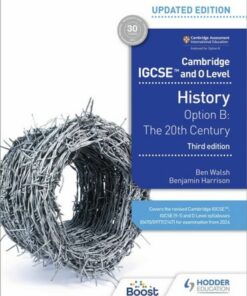 Cambridge IGCSE and O Level History 3rd Edition: Option B: The 20th century - Ben Walsh - 9781398375055