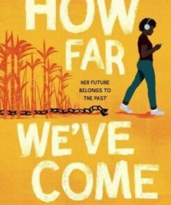 How Far We've Come - Joyce Efia Harmer - 9781398510999