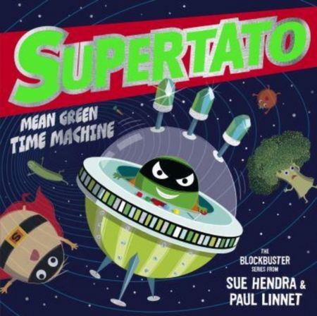 Supertato: Mean Green Time Machine - Sue Hendra - 9781398511675