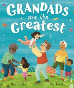 Grandads Are the Greatest - Ben Faulks - 9781408867563