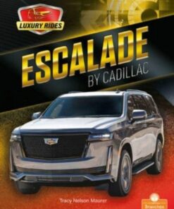 Escalade by Cadillac - Tracy Nelson Maurer - 9781427154897