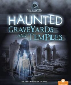 Haunted Graveyards and Temples - Thomas Kingsley Troupe - 9781427155603