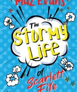 The Stormy Life of Scarlett Fife: Book 3 - Maz Evans - 9781444957808