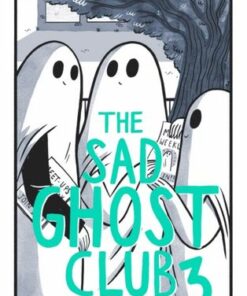The Sad Ghost Club Volume 3: Find Your Kindred Spirits - Lize Meddings - 9781444969429