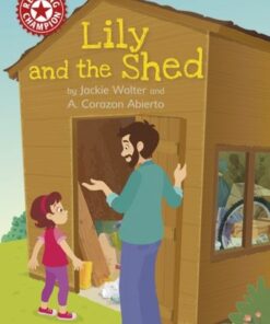 Reading Champion: Lily and the Shed: Independent Reading Red 2 - Jackie Walter - 9781445176116