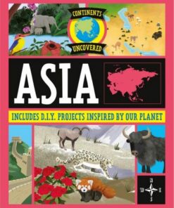 Continents Uncovered: Asia - Rob Colson - 9781445180960