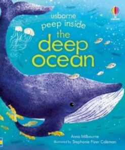 Peep Inside the Deep Ocean - Anna Milbourne - 9781474986328