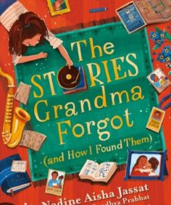 The Stories Grandma Forgot (and How I Found Them) - Nadine Aisha Jassat - 9781510111578