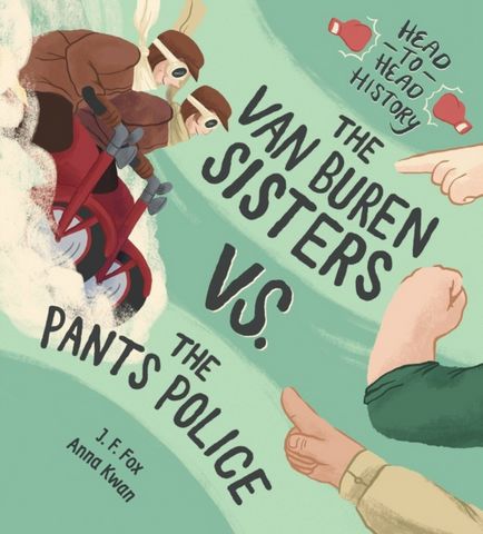 The Van Buren Sisters Vs. The Pants Police - J. F. Fox - 9781525302480