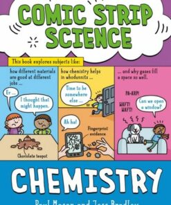 Comic Strip Science: Chemistry: The science of materials and states of matter - Paul Mason - 9781526321091