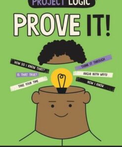 Project Logic: Prove It!: How to Think Rationally - Katie Dicker - 9781526321732
