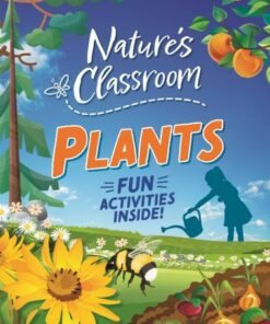 Nature's Classroom: Plants - Claudia Martin - 9781526322555