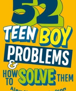 Problem Solved: 52 Teen Boy Problems & How To Solve Them - Alex Hooper-Hodson - 9781526323385