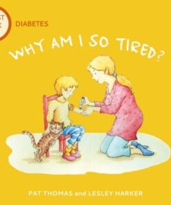 A First Look At: Diabetes: Why am I so tired? - Pat Thomas - 9781526323477
