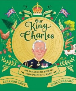Our King Charles - Eleanor Grey - 9781526366085