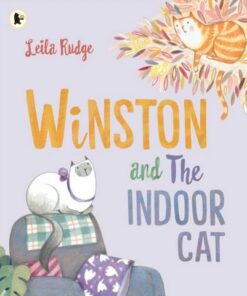 Winston and the Indoor Cat - Leila Rudge - 9781529502459
