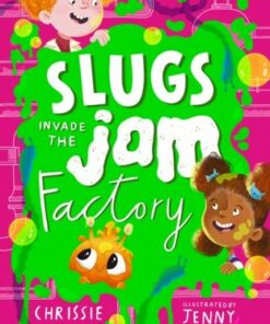 Slugs Invade the Jam Factory - Chrissie Sains - 9781529510683