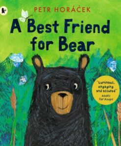 A Best Friend for Bear - Petr Horacek - 9781529512557