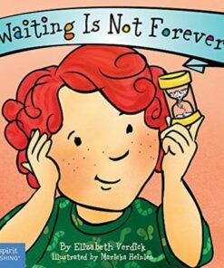 Waiting Is Not Forever - Elizabeth Verdick - 9781631984662