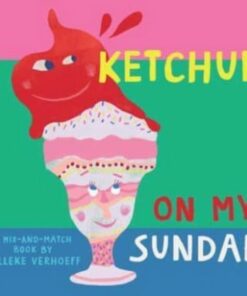 Ketchup On My Sundae - Nelleke Verhoeff - 9781646868490